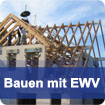 Bauen mit EWV